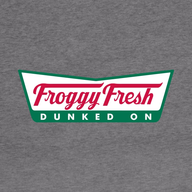 Froggy Fresh - Dunked On by mercenary